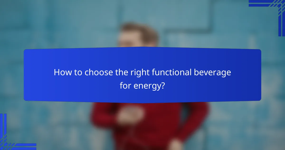 How to choose the right functional beverage for energy?