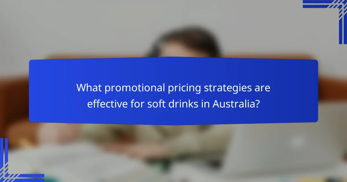 What promotional pricing strategies are effective for soft drinks in Australia?